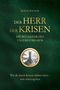 Text oben: "Ronny Wagner, Der Herr der Krisen, Die Rückkehr des Unzerstörbaren". Bild: Turm in einer runden Verzierung., Buch