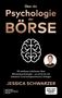 Text: "Über die Psychologie der Börse". Untertitel: "20 zeitlose Lektionen über Börsenpsychologie". Autorin: "Jessica Schwarzer". Logo: Gehirn., Buch