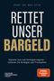 "Rettet unser Bargeld" in großen Buchstaben. Autor: Prof. Dr. Max Otte. Thema: Digitale Währung und Privatsphäre-Schutz.