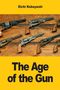 Oben steht "Eichi Kobayashi", darunter "The Age of the Gun". Gezeigt sind antike Revolver auf Holzhintergrund., Buch