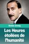 Stefan Zweig, "Les Heures étoilées de l’humanité". Ein Mann mit Schnurrbart vor grauem Hintergrund., Buch
