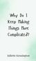 Juliette Kensington: Why Do I Keep Making Things More Complicated?, Buch