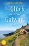 "Nadine Gerber: Das Glück wartet in Galway. Roman. Ein Küstenhaus, blühende Wiesen und ein Pfad am Meer.", Buch