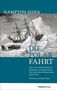 HAMPTON SIDES; DIE POLARFAHRT; Illustration eines Schiffes im Eis, Menschen ziehen ein Boot; marePocket., Buch