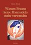 Hans Bäck: Warum Frauen keine Haarnadeln mehr verwenden, Buch