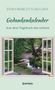 Gedankenkalender. Aus dem Tagebuch des Lebens. Offenes Fenster mit Blick auf einen grünen Garten und einen kleinen Bach., Buch