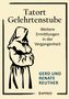 "**Tatort Gelehrtenstube.** Weitere Ermittlungen in der Vergangenheit. Gerd und Renate Reuther. Mönch in Robe.", Buch