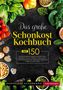 Hannelore Ackermann: Das große Schonkost Kochbuch - leicht gemacht, Buch