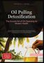 Cupido A. I. Saage: Oil Pulling Detoxification, Buch