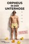 "ORPHEUS IN DER UNTERHOSE", "IDENTITÄT NICHT FESTSTELLBAR". Ein Mann in Enten-Boxershorts vor einer Messlatte., Buch