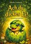 "Ach du dickes Ei! Abenteuermärchen." Ein schlüpfender grüner Dino aus einem Ei, umgeben von Blättern und Blumen., Buch