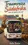 „Traumreise Südafrika – könnt ihr glauben oder nicht.“ Ein Bus mit lächelnden Fahrgästen, Südafrikas Szenerie, Tiere., Buch