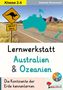 „Klasse 2-4“, „Gabriela Rosenwald“, „Lernwerkstatt Australien & Ozeanien“, „Die Kontinente der Erde kennenlernen“. Ein Känguru-Warnschild, australische Landschaft und eine Karte von Australien und Ozeanien im Hintergrund., Buch