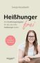 "Heißhunger frei" von Svenja Hesselbarth. Ernährungstipps gegen Heißhunger. Inkl. 4-Wochen-Workbook. Foto einer lächelnden Frau., Buch