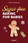 Text: Sugar-free Baking for Babies. Illustration: Lebkuchenmännchen und Schneeflocken auf rotem Hintergrund., Buch