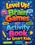 Auf farbigem Hintergrund steht: "Level Up! Brain Games Activity Book for Smart Kids Ages 7-10". Puzzle-Elemente umgeben den Text., Buch