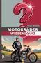 "100 Fragen - 400 Antworten. Motorräder Wissensquiz" auf einem Hintergrund mit Fragezeichen. Illustration eines Mannes neben Motorrad., Buch