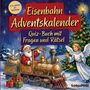 "Eisenbahn Adventskalender: Quiz-Buch mit Fragen und Rätsel. Weihnachtsmann in Lokomotive, Engel, Tannenbaum, Geschenke.", Buch
