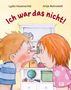 Text: Lydia Hauenschild, Antje Bohnstedt, Ich war das nicht! Illustration: Zwei Kinder streiten sich vor einem Regal., Buch