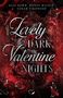 Titel: "Lovely Dark Valentine Nights", Autoren: Alia Dawn, Honey Wildin, Sarah Firewood. Rote Rosen, dunkler Hintergrund.