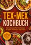 Texte: "TEX-MEX KOCHBUCH", "Die leckersten Tex Mex Rezepte für jeden Geschmack und Anlass", "inkl. Tortillas...".

Beschreibung: Verschiedene Tex-Mex-Gerichte wie Tacos, Nachos und Brownies., Buch