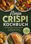 Text: "Ninja Crispi Kochbuch: Die leckersten Airfryer Rezepte für gesunden Genuss mit wenig Öl im Alltag. inkl. Brotrezepten uvm."  
Auf dem Bild sind Teller mit verschiedenen Gerichten wie gebratenem Hähnchen, Gemüse, Lachs und Brot abgebildet., Buch