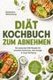 Buchcover "Diät Kochbuch zum Abnehmen", Schüsseln mit gesunden Zutaten, wie Avocado, Huhn, Lachs und grüne Smoothies., Buch