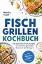"Fisch Grillen Kochbuch" von Moritz Troff. Teller mit gegrilltem Lachs, Zitrone, frischen Kräutern., Buch
