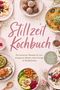"Stillzeit Kochbuch" - Rezepte für entspannte Stillzeit. Gerichte: Porridge, Energiebällchen, Suppe, Brot mit Belag, Bowls., Buch