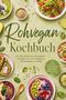 "Rohvegan Kochbuch" und "Mit den leckersten rohveganen Rezepten für mehr Energie & Wohlbefinden im Alltag". Bunte Teller mit veganen Gerichten., Buch