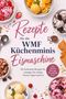 "Rezepte für die WMF Küchenminis Eismaschine. Verschiedene Eissorten in Schalen, umgeben von Früchten und Toppings.", Buch