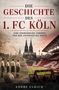 "Die Geschichte des 1. FC Köln" oben, "eine unabhängige Chronik" darunter. Historische und moderne Fußballszene daneben., Buch