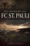 „Die Geschichte des FC St. Pauli“, altes Foto, Fußballspieler, im Hintergrund ein Stadion mit Hafen im Abendlicht., Buch
