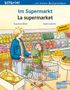 "Im Supermarkt; La supermarket; Susanne Böse; Sigrid Leberer; Deutsch Rumänisch; Illustration: Kind mit Wassermelone."
