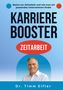 Text: "Basics zur Zeitarbeit und wie man ein passendes Unternehmen findet. KARRIERE BOOSTER ZEITARBEIT. Dr. Timm Eifler." Oben Blau, unten Bild eines lächelnden Mannes., Buch