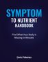 "SYNDROM TO NUTRIENT HANDBOOK. Find What Your Body Is Missing in Minutes. Doris Pirkenau." Dunkler Hintergrund., Buch