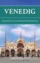 VENEDIG, GESCHICHTE UND SEHENSWÜRDIGKEITEN, MIKE CARPENTER. Bild der Basilika San Marco, Menschen davor., Buch