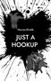 Text: "JUST A HOOKUP", "Horror/Erotik". Ein schwarz-weißer Hintergrund mit Tintenflecken, zwei männliche Aktbilder., Buch