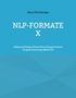 Titel: "NLP-FORMATE X". Oben steht "Hans Weinberger". Unten: "Selbstcoaching mittels Neurolinguistischer Programmierung (Band 10)". Hintergrund: Blau.