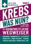 Hilfe zur Selbsthilfe, Band 2, Krebs was nun? Der ganzheitliche Wegweiser. Themen: Ernährung, Apotheke, Tierwohl, mehr., Buch