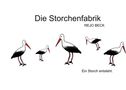 "Die Storchenfabrik", "REJO BECK". Illustration zeigt Störche in verschiedenen Entstehungsstadien. "Ein Storch entsteht.", Buch