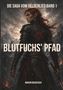 Fantasy-Buchtitel: "BLUTFUCHS' PFAD" von Marvin Buchecker. Zwei Figuren, eine mit Kapuze, eine mit Rüstung und Schwert., Buch