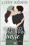 Text: "Lissy König", "Schoko Muffin Küsse", "Kaffee & Liebe auf den 1. Blick". Illustration: Paar in inniger Umarmung., Buch
