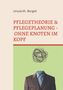 Ursula M. Borgiel: Pflegetheorie & Pflegeplanung - Ohne Knoten im Kopf, Buch