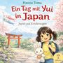 "Ein Tag mit Yui in Japan. Japan aus Kinderaugen. Ab 5 Jahren." Illustration: Ein Mädchen mit Rucksack und Hase, Kirschblüten., Buch