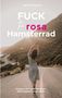 Text: "Heidi Pinterich. FUCK the rosa Hamsterrad. Schluss mit Funktionieren. Jetzt beginnt dein Leben." Frau auf leerer Straße., Buch