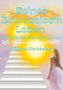 Text: Reines Bewusstsein Leben. Damit Du am Ende sagen kannst: Ich habe es geschafft. Bilyana Christalles. Eine Frau geht eine Treppe hinauf, umgeben von hellem Licht und Farben., Buch