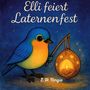 "Elli feiert Laternenfest. E. H. Ringie." Ein blauer Vogel hält eine leuchtende Laterne mit Sternen vor einem nächtlichen Himmel., Buch