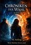 „Chroniken der Wahl, Band 1, M. Amling, Wenn Wahrheit Herzen prüft.“ Drei Personen vor einem strudelartigen Portal., Buch