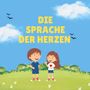 Text: "Die Sprache der Herzen". Illustration: Zwei fröhliche Kinder auf einer Wiese mit blauem Himmel und Vögeln., Buch